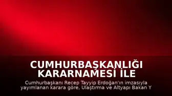 Cumhurbaşkanlığı Kararnamesi ile Ulaştırma ve Altyapı Bakan Yardımcılığına Ahmet Hamdi Atalay Atandı