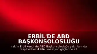 Erbil'de ABD Başkonsolosluğu Yakınlarında 4 İHA İmha Edildi