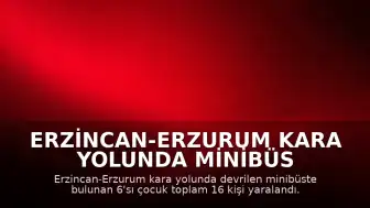 Erzincan-Erzurum Kara Yolunda Minibüs Devrildi: 16 Yaralı