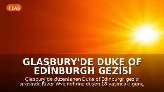Glasbury'de Duke of Edinburgh Gezisi Sırasında 18 Yaşındaki Genç Boğularak Can Verdi