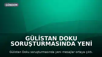 Gülistan Doku Soruşturmasında Yeni Gelişme: Eski Polis G.E.'nin Tuncay Sonel'e Gönderdiği Mesajlar Dosyaya Girdi