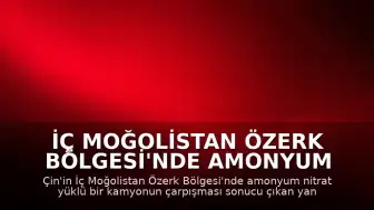 İç Moğolistan Özerk Bölgesi'nde Amonyum Nitrat Yüklü Kamyonda Patlama: 2 Ölü, 4 Yaralı