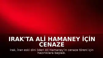 Irak'ta Ali Hamaney İçin Cenaze Hazırlıkları: Resmi Tatil İlan Edildi