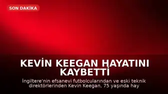 Kevin Keegan Hayatını Kaybetti
