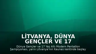 Litvanya, Dünya Gençler ve 17 Yaş Altı Modern Pentatlon Şampiyonasına Ev Sahipliği Yapacak