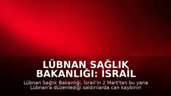 Lübnan Sağlık Bakanlığı: İsrail Saldırılarında Can Kaybı 4 Bin 321'e Ulaştı