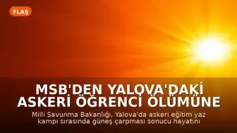 MSB'den Yalova'daki Askeri Öğrenci Ölümüne İlişkin Açıklama