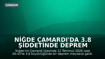 Niğde Çamardı'da 3.8 Şiddetinde Deprem Meydana Geldi