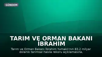 Tarım ve Orman Bakanı İbrahim Yumaklı'nın Hasıla Açıklamalarına İlişkin: