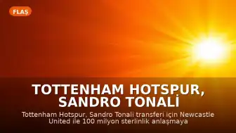 Tottenham Hotspur, Sandro Tonali Transferi İçin Newcastle United İle Anlaştı
