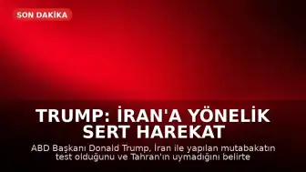 Trump: İran'a Yönelik Sert Harekat Başlatıldı