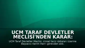UCM Taraf Devletler Meclisi'nden Karar: Başsavcı Kerim Han Görevden Alındı
