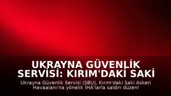 Ukrayna Güvenlik Servisi: Kırım'daki Saki Askeri Havaalanı'na saldırı düzenledik