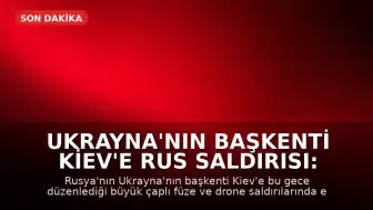 Ukrayna'nın Başkenti Kiev'e Rus Saldırısı: En Az 8 Ölü