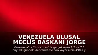 Venezuela Ulusal Meclis Başkanı Jorge Rodriguez: "Can kaybı 4 bin 490'a yükseldi"