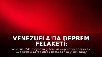 Venezuela'da Deprem Felaketi: Caraballeda'da Enkaz Altında Yaşam Mücadelesi