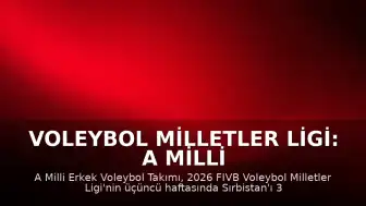 Voleybol Milletler Ligi: A Milli Erkek Voleybol Takımı Sırbistan'ı 3-0 Mağlup Etti
