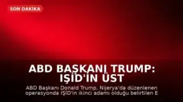 ABD Başkanı Trump: IŞİD'in üst düzey ismi öldürüldü