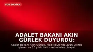 Adalet Bakanı Akın Gürlek Duyurdu: 10 Yıllık Faili Meçhul Cinayet Dosyası Aydınlatıldı