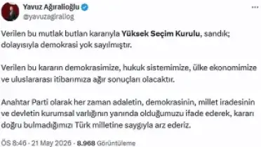 Ağıralioğlu: YSK Kararıyla Demokrasi Yok Sayılmıştır