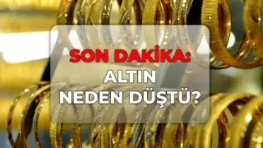 Altın Fiyatları Neden Düşüşte? Piyasalarda Değerli Metallerde Dalgalanma