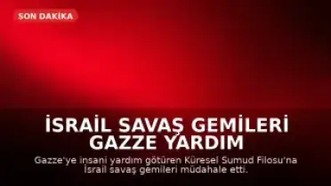 İsrail Savaş Gemileri Gazze Yardım Konvoyunu Kuşattı, Munki Teknesiyle İletişim Kesildi