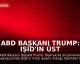 ABD Başkanı Trump: IŞİD'in üst düzey ismi öldürüldü