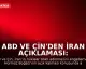 ABD ve Çin'den İran Açıklaması: Hürmüz Boğazı'nda Ortak Anlaşma