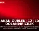 Bakan Gürlek: 12 İlde Dolandırıcılık Operasyonuyla Suç Ağına Müdahale Edildi