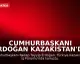 Cumhurbaşkanı Erdoğan Kazakistan'da İş Forumunda Konuştu