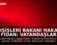 Dışişleri Bakanı Hakan Fidan: Vatandaşlar Türkiye'ye Özel Uçaklarla Getirilecek