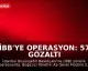 İBB'ye Operasyon: 57 Gözaltı