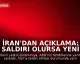 İran'dan Açıklama: Saldırı Olursa Yeni Cepheler Açılacak