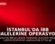 İstanbul'da İBB İhalelerine Operasyon: 12 Gözaltı