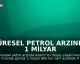 Küresel Petrol Arzında 1 Milyar Varili Aşan Kayıp