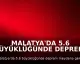 Malatya'da 5.6 Büyüklüğünde Deprem: Eğitime 1 Gün Ara Verildi