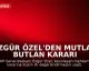 Özgür Özel'den Mutlak Butlan Kararı Sonrası İlk Açıklama