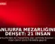 Şanlıurfa Mezarlığında Dehşet: 21 İnsan Cenini Bulundu