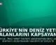 Türkiye'nin Deniz Yetki Alanlarını Kapsayan Kanun Taslağı Hazırlanıyor: Mavi Vatan Vurgusu