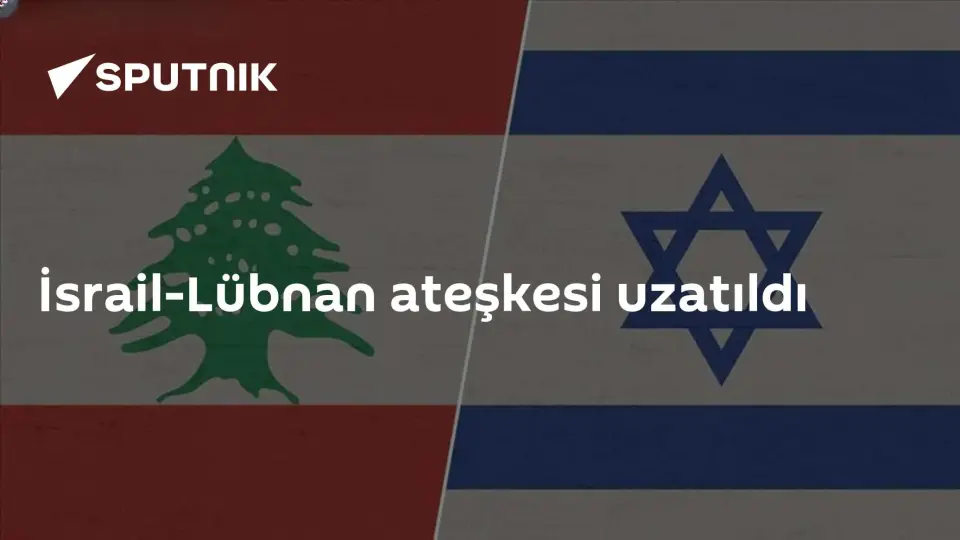 İsrail ve Lübnan Arasında Ateşkes Anlaşması 45 Gün Daha Uzatıldı