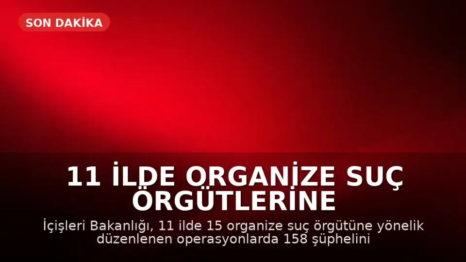 11 İlde Organize Suç Örgütlerine Yönelik Operasyonda 71 Kişi Tutuklandı