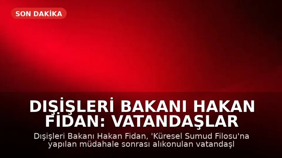 Dışişleri Bakanı Hakan Fidan: Vatandaşlar Türkiye'ye Özel Uçaklarla Getirilecek