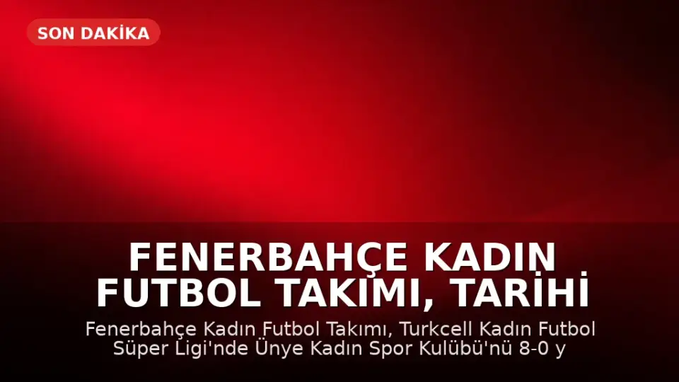 Fenerbahçe Kadın Futbol Takımı, Tarihi Şampiyonluğunu Kutladı