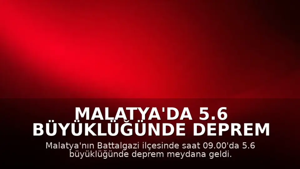 Malatya'da 5.6 Büyüklüğünde Deprem Meydana Geldi
