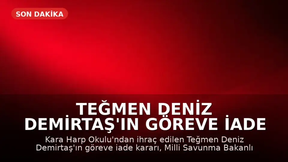 Teğmen Deniz Demirtaş'ın Göreve İade Kararı Durduruldu