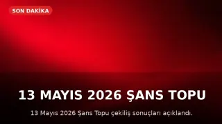 13 Mayıs 2026 Şans Topu Sonuçları Açıklandı