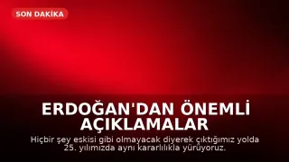 Cumhurbaşkanı Erdoğan'dan Önemli Açıklamalar: 'Artık Hiçbir Şey Eskisi Gibi Olmayacak'