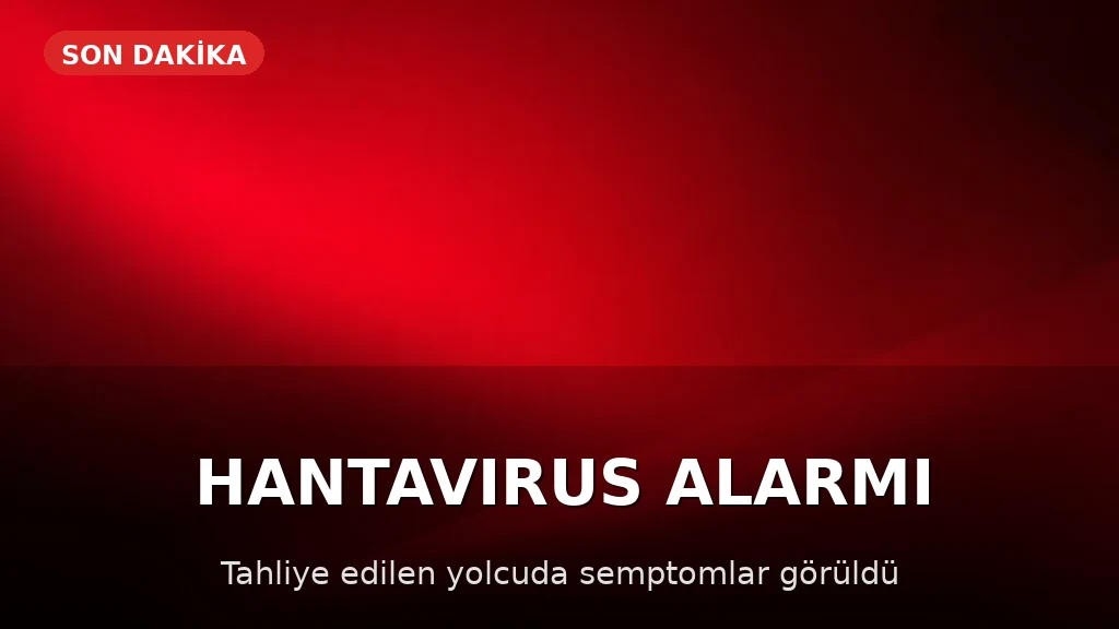 Fransa'da Hantavirüs Alarmı: Bir Yolcuda Semptom Gözlemlendi