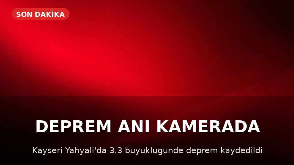 Kayseri Yahyalı'da 3.3 Büyüklüğünde Deprem Meydana Geldi