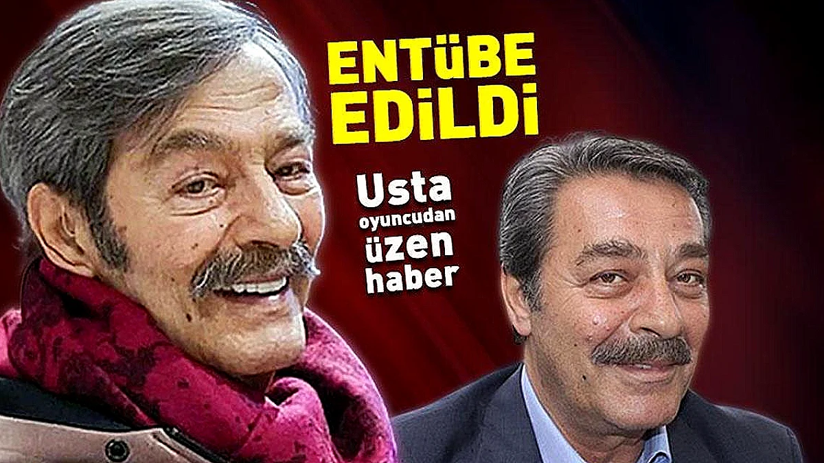 Usta Oyuncu K.İ. Entübe Edildi: Sağlık Durumu Ağırlaşıyor